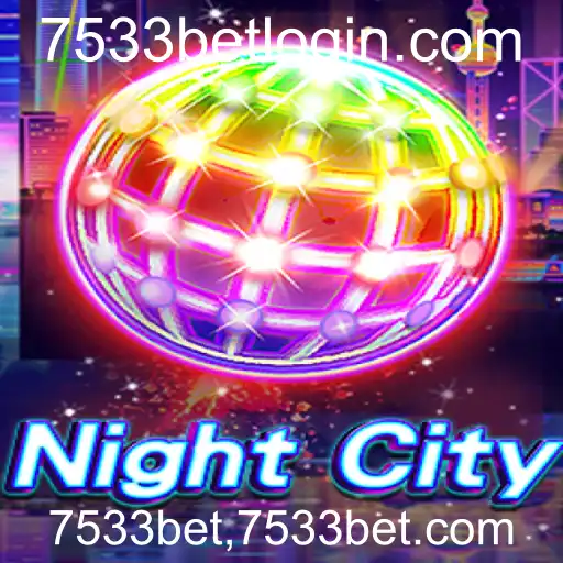 Explore a Emoção do Jogo NightCity e Descubra as Regras de 7533bet